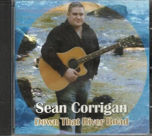 Sean Corrigan DOWN THAT RIVER ROAD - Imagen 1 de 1