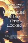 Chronicles of the Time Locket: Historical Fiction with Time Travel by Emmanuel K