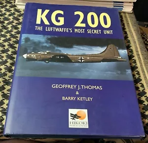 KG 200 Luftwaffe's Most Secret Unit HISTORY HIKOKI B17 JU-290 MISTEL FI-103 B-24 - Foto 1 di 7