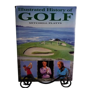 Illustrated History of Golf by Mitchell Platt 1995 Hardcover Tabletop Book - Picture 1 of 8