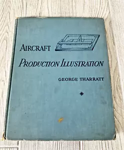 Vintage 1944 Aircraft Production Illustration George Tharratt 1st Edition Hardcover - Bild 1 von 23