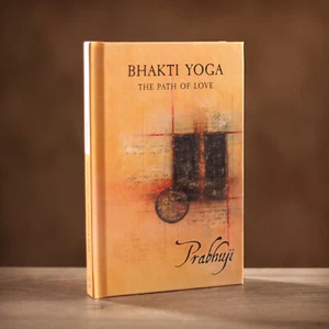 Book Bhakti yoga - The path of love by Prabhuji (Hard cover - English) - Picture 1 of 6