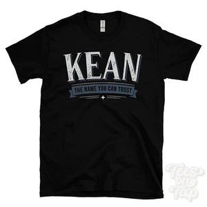 KEAN THE NAME YOU CAN TRUST T-SHIRT mens & womens novelty family gift idea - Picture 1 of 5