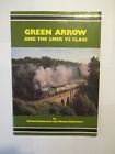 Green Arrow And The Lner V2 Class By Michael Rutherford & Michael Blakemore (pb)