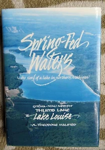 Spring-Fed Waters- Northern Michigan Lake History-Halsted Signed-CHARLEVOIX CO. - Picture 1 of 3