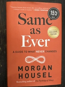 Same As Ever: A Guide to What Never Changes von Morgan Housel (2023, Hardcover) - Bild 1 von 3