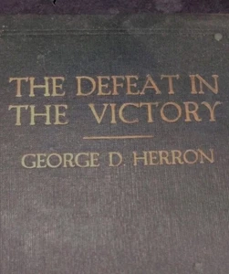 "The Defeat In The Victory" George D. Herron 1924 Hardbound Rare Book History - Picture 1 of 23