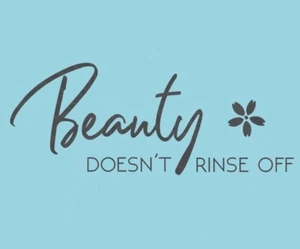 BEAUTY DOESN'T RINSE OFF Bathroom Bath Vinyl Wall Decal Decor Words Saying Quote - Picture 1 of 1