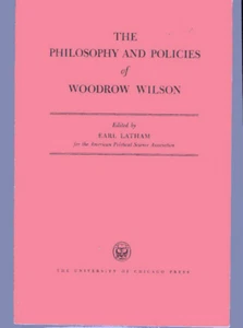 THE PHILOSOPHY & POLICIES OF WOODROW WILSON TPB 1958 Univ Chicago - Imagen 1 de 4