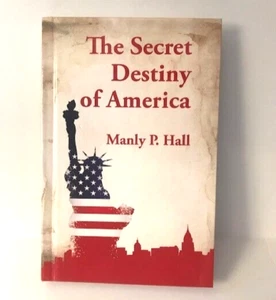 Secret Destiny of America by Manly P. Hall (2022, Hardcover) - Bild 1 von 1