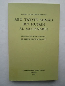 POEMS FROM THE DIWAN OF ABU TAYYIB AHMAD ... MUTANABBI Arthur Wormhoudt 1968 pb - Imagen 1 de 9