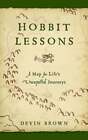 Hobbit Lessons: A Map for Life's Unexpected Journeys by Devin Brown: New