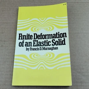 FINITE DEFORMATION OF AN ELASTIC SOLID By Francis D. Murnaghan Rare 1951 Vintage - Picture 1 of 17