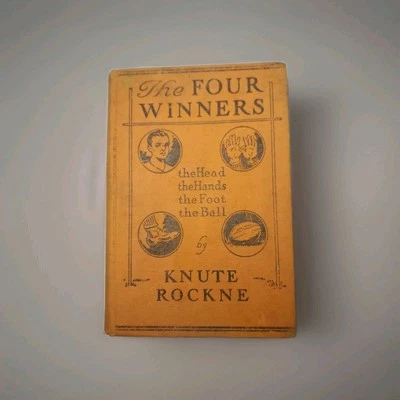 The FOUR WINNERS the Head the Hands the Foot the Ball 1st Ed. Knute Rockne-RARE  Foto 1 de 4