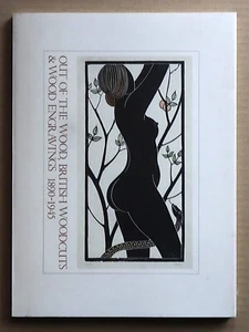 OUT OF THE WOOD, BRITISH WOODCUTS & WOOD ENGRAVINGS 1890-1945, Catalogue / 1995 - Picture 1 of 12