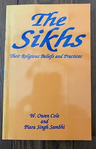 The Sikhs Their Religious Beliefs and Practices 1978 Cole & Sambhi, Softcover - Foto 1 di 19