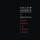 Calvin Harris & Disciples - How Deep Is Your Love  Cd Single New+