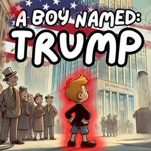 A Boy Named Trump: A Kids Book About Donald Trump - Picture 1 of 2