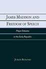 Juhani Rudanko James Madison And Freedom Of Speech (Tascabile)