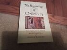 The Beginnings Of Christianity : Essene Mystery, Gnostic Revelation And The.  19