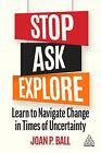 Stop, Ask, Explore: Learn to Navigate Change in Times of Unc ... 9781398605602