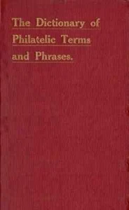 DICTIONARY OF PHILATELIC TERMS & PHRASES Stamp Collecting Illustrated - CD - Picture 1 of 2