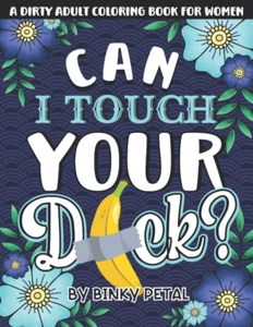 A Dirty Adult Coloring Book for Women| A Filthy & Naughty Coloring Book Filled W - Picture 1 of 2