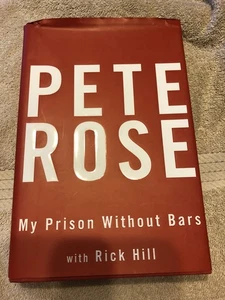 Signed Pete Rose + Rick Hill - My Prison Without Bars - Hardcover - Picture 1 of 2