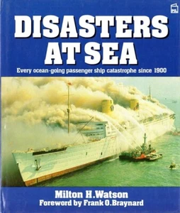 "Disasters at Sea: Every Ocean-Going Passenger Ship Catastrophe Since 1900" - Picture 1 of 1