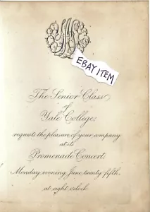 June 25 1883 original invitation SENIOR CLASS of YALE COLLEGE PROMENADE CONCERT - Picture 1 of 1