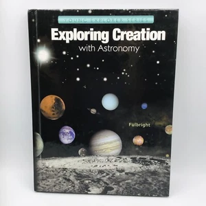 Exploring Creation Christian Textbook with Astronomy HC BRAND NEW Home School - Foto 1 di 4