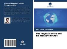 Das Projekt Sphere und die Menschenwürde Naja Egede Kristensen Taschenbuch 64 S.