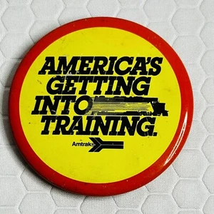 Vtg Amtrak Pin Button 2.25” America’s Getting Into Training Railroad - Picture 1 of 3