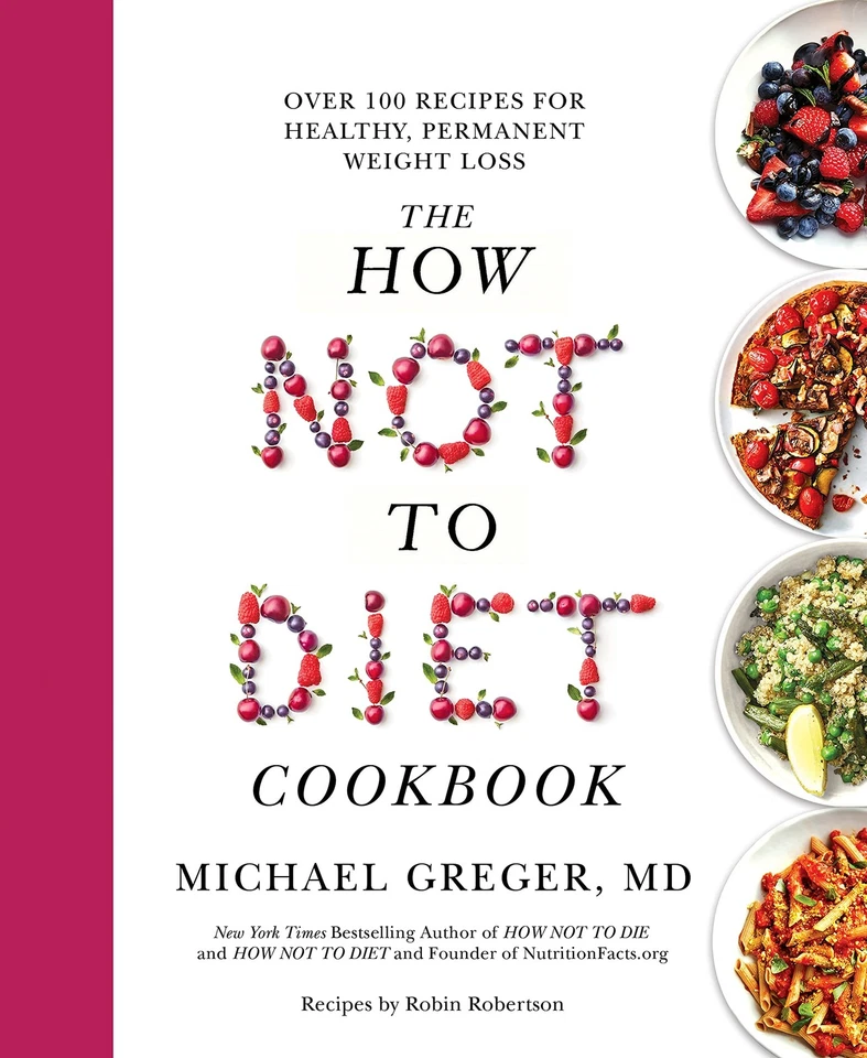 The How Not to Diet Cookbook: Over 100 Recipes for Healthy, Permanent Weight... - Image 1 of 1