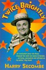 TWICE BRIGHTLY by Secombe, Harry Paperback Book The Cheap Fast Free Post