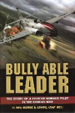 Bully Able Leader: The Story of a Fighter-Bomber Pilot in the Korean War
