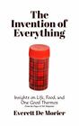 The Invention of Everything: Insights on Life, Food, and One Good Thermos