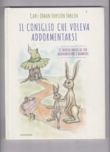 Libro il Coniglio che Voleva Addormentarsi Forssen Ehrlin SC7CA - Foto 1 di 3