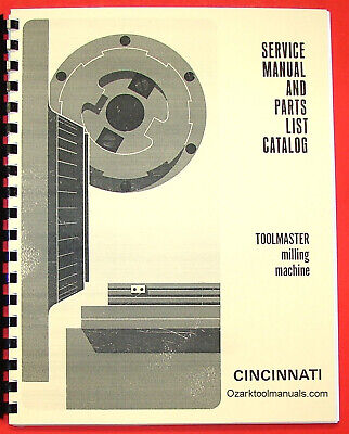 CINCINNATI Toolmaster Milling Machines 1B, 1C, 1D, 1E, H-V Service Manual 0127 • 60.51£