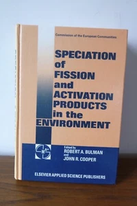 Speciation of Fission & Activations Products in the Environ (hardcover, 1986) - Picture 1 of 4