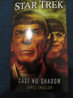Star Trek ~ TOS ~ CAST NO SHADOW ~ JAMES SWALLOW ~ 2011 ~ 360 pgs