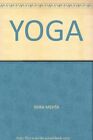 Yoga - A Step-by-Step Guide To The Iyengar Method Of Yoga For Relaxation, Health