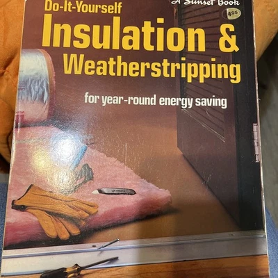 Vintage DIY Insulation & Weatherstripping Guide Sunset Books 1980 Paperback - Image 1 of 4