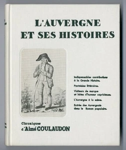 L'AUVERGNE ET SES HISTOIRES - CHRONIQUES D'AIME COULAUDON ED VOLCANS DL 1967 - Picture 1 of 4