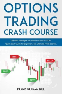 Options Trading Crash Course: The Best Strategies for Passive Income in 2020. Qu - Picture 1 of 1