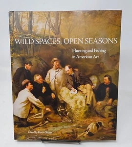 WILD SPACES, OPEN SEASONS HUNTING AND FISHING IN AMERICAN ART - Bild 1 von 8