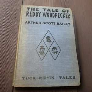 The Tale of Reddy Woodpecker - Arthur Scott Bailey - 1922 - Hardcover Book - Foto 1 di 9
