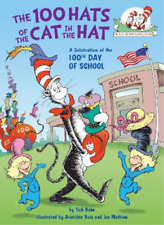 Tish Rabe Aristides Ruiz The 100 Hats of the Cat in the Hat (Hardback)