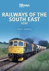 Andy Thomas Railways of the South East: Kent (Poche) Britain&#39;s Railways Series