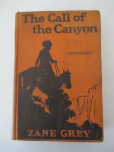 Call of the Canyon Zane Grey 1924 Antique Book Hardcover Western Illustrated AZ5 - Picture 1 of 15